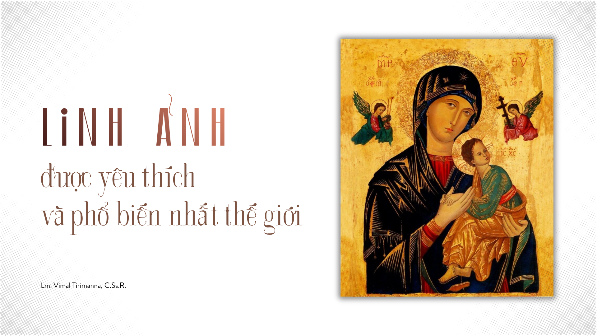 Linh ảnh được yêu thích và phổ biến nhất thế giới